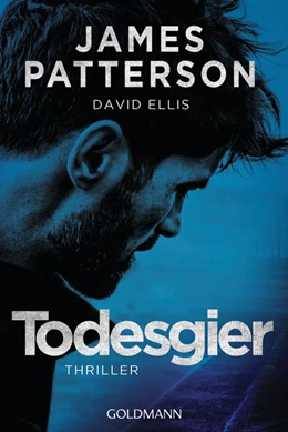 Abbildung von Patterson / Ellis | Todesgier | 1. Auflage | 2019 | beck-shop.de