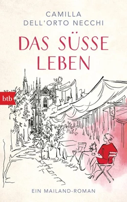 Abbildung von Dell'Orto Necchi | Das süße Leben | 1. Auflage | 2019 | beck-shop.de