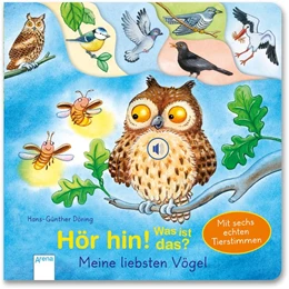 Abbildung von Döring | Hör hin! Was ist das? Meine liebsten Vögel | 1. Auflage | 2019 | beck-shop.de