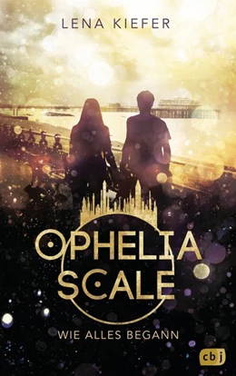 Abbildung von Kiefer | Ophelia Scale - Wie alles begann | 1. Auflage | 2019 | beck-shop.de