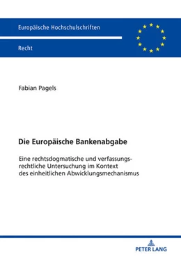 Abbildung von Pagels | Die Europäische Bankenabgabe | 1. Auflage | 2019 | 6068 | beck-shop.de