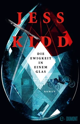 Abbildung von Kidd | Die Ewigkeit in einem Glas | 1. Auflage | 2019 | beck-shop.de