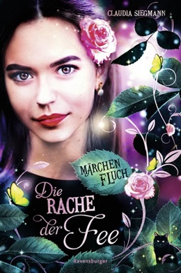 Abbildung von Siegmann / Ravensburger Verlag GmbH | Märchenfluch, Band 2 - Die Rache der Fee | 1. Auflage | 2020 | beck-shop.de
