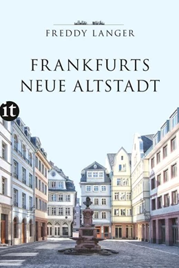 Abbildung von Langer | Frankfurts Neue Altstadt | 3. Auflage | 2019 | beck-shop.de
