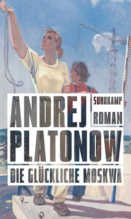 Abbildung von Platonow | Die glückliche Moskwa | 1. Auflage | 2019 | beck-shop.de