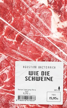 Abbildung von Bazterrica | Wie die Schweine | 4. Auflage | 2020 | beck-shop.de