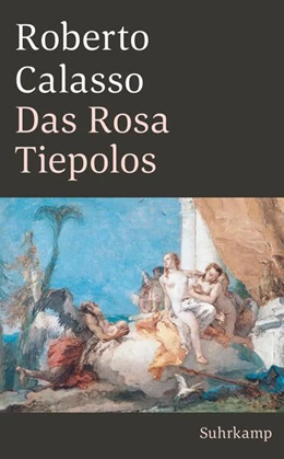 Abbildung von Calasso | Das Rosa Tiepolos | 2. Auflage | 2019 | beck-shop.de