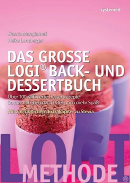 Abbildung von Lemberger / Mangiameli | Das große LOGI Back- und Dessertbuch | 1. Auflage | 2019 | beck-shop.de