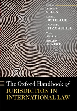 Abbildung von Allen / Costelloe | The Oxford Handbook of Jurisdiction in International Law | 1. Auflage | 2019 | beck-shop.de