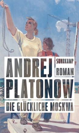 Abbildung von Platonow | Die glückliche Moskwa | 1. Auflage | 2019 | beck-shop.de