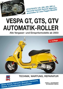 Abbildung von Schneider | Vespa GT, GTS, GTV Automatik-Roller | 4. Auflage | 2019 | beck-shop.de