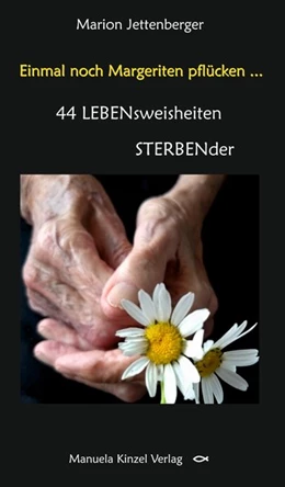Abbildung von Jettenberger | Einmal noch Margeriten pflücken ... | 1. Auflage | 2019 | beck-shop.de