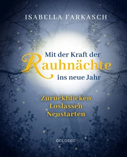 Abbildung von Farkasch | Mit der Kraft der Rauhnächte ins neue Jahr | 1. Auflage | 2019 | beck-shop.de