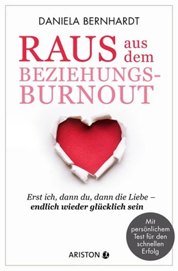 Abbildung von Bernhardt | Raus aus dem Beziehungs-Burnout | 1. Auflage | 2019 | beck-shop.de