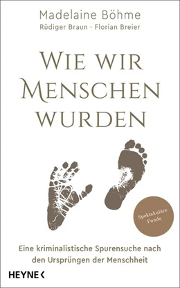 Abbildung von Böhme / Braun | Wie wir Menschen wurden | 1. Auflage | 2019 | beck-shop.de