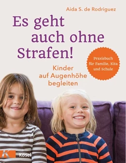 Abbildung von Rodriguez | Es geht auch ohne Strafen! | 1. Auflage | 2019 | beck-shop.de