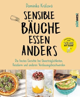 Abbildung von Králová | Sensible Bäuche essen anders. Die besten Gerichte und Tipps bei Unverträglichkeiten, Reizdarm und anderen Verdauungsbeschwerden - Ernährungstipps bei Morbus Crohn, Zöliakie oder nach einer Darm-OP | 1. Auflage | 2019 | beck-shop.de
