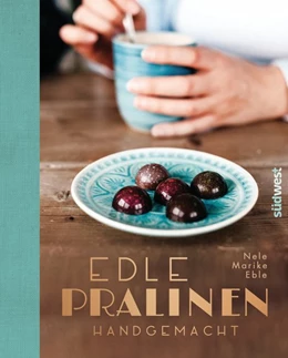 Abbildung von Eble | Edle Pralinen handgemacht | 1. Auflage | 2019 | beck-shop.de