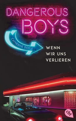 Abbildung von Doyle | Dangerous Boys - Wenn wir uns verlieren | 1. Auflage | 2020 | beck-shop.de