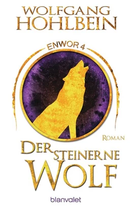Abbildung von Hohlbein | Der steinerne Wolf - Enwor 4 | 1. Auflage | 2020 | beck-shop.de