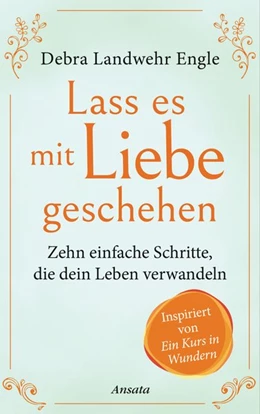 Abbildung von Landwehr Engle | Lass es mit Liebe geschehen | 1. Auflage | 2019 | beck-shop.de
