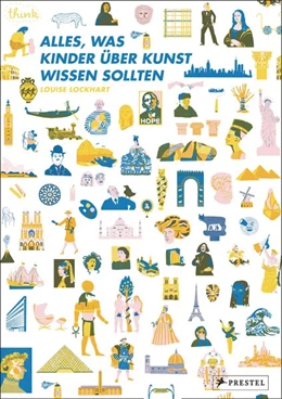 Abbildung von Lockhart | Alles, was Kinder über Kunst wissen sollten | 1. Auflage | 2019 | beck-shop.de