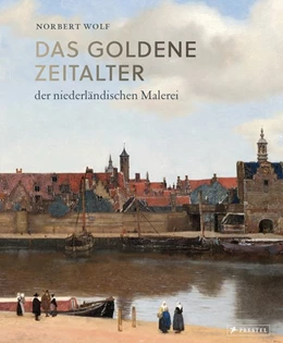 Abbildung von Wolf | Das Goldene Zeitalter der niederländischen Malerei im 17. Jahrhundert | 1. Auflage | 2019 | beck-shop.de