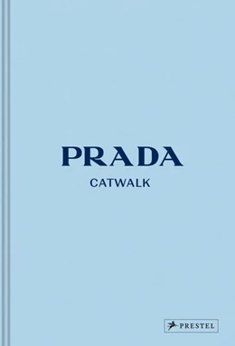 Abbildung von Frankel | Prada Catwalk - Die Kollektionen | 1. Auflage | 2019 | beck-shop.de