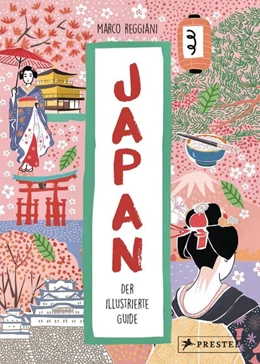 Abbildung von Reggiani | Japan. Der illustrierte Guide | 1. Auflage | 2019 | beck-shop.de