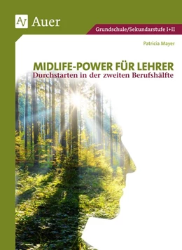Abbildung von Mayer | Midlife-Power für Lehrer | 1. Auflage | 2019 | beck-shop.de