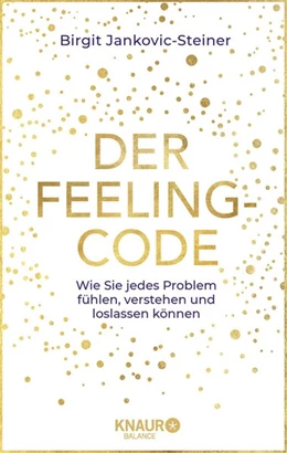 Abbildung von Jankovic-Steiner | Der Feeling-Code | 1. Auflage | 2019 | beck-shop.de