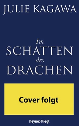 Abbildung von Kagawa | Im Schatten des Drachen | 1. Auflage | 2020 | beck-shop.de