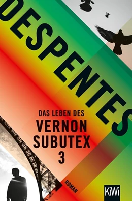 Abbildung von Despentes | Das Leben des Vernon Subutex 3 | 1. Auflage | 2019 | beck-shop.de