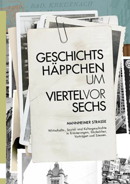 Abbildung von Stadt Bad Kreuznach - Stadtarchiv | Geschichtshäppchen um viertel vor sechs | 1. Auflage | 2019 | beck-shop.de