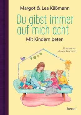 Abbildung von Käßmann | Du gibst immer auf mich acht - Gebete für Kinder ab 4 Jahren | 1. Auflage | 2019 | beck-shop.de