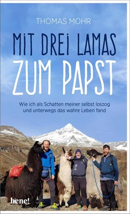 Abbildung von Mohr | Mit drei Lamas nach Rom | 1. Auflage | 2019 | beck-shop.de