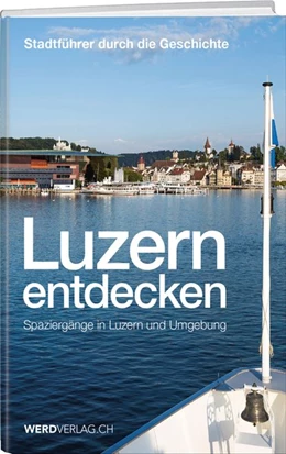 Abbildung von Stadelmann / Brülisauer | Luzern entdecken | 5. Auflage | 2019 | beck-shop.de