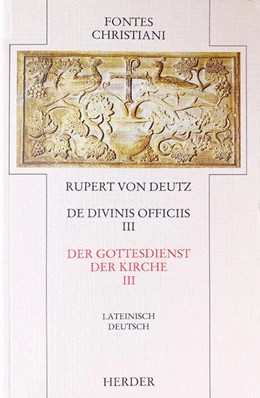 Abbildung von Rupert von Deutz [Rupertus ] / Deutz | Liber de divinis officiis = Der Gottesdienst der Kirche [III] | 1. Auflage | 1999 | 33/3 | beck-shop.de