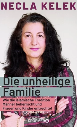 Abbildung von Kelek | Die unheilige Familie | 1. Auflage | 2019 | beck-shop.de