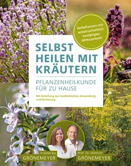 Abbildung von Grönemeyer | Selbst heilen mit Kräutern | 5. Auflage | 2019 | beck-shop.de
