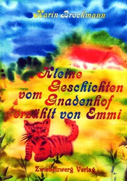 Abbildung von Brockmann | Kleine Geschichten vom Gnadenhof - erzählt von Emmi | 1. Auflage | 2019 | beck-shop.de