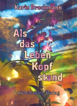 Abbildung von Brockmann | Als das Leben Kopf stand | 1. Auflage | 2019 | beck-shop.de
