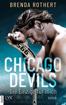 Abbildung von Rothert | Chicago Devils - Die Einzige für mich | 1. Auflage | 2019 | beck-shop.de