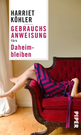 Abbildung von Köhler | Gebrauchsanweisung fürs Daheimbleiben | 1. Auflage | 2019 | beck-shop.de