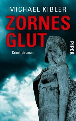 Abbildung von Kibler | Zornesglut | 1. Auflage | 2019 | beck-shop.de