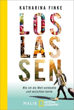 Abbildung von Finke | Loslassen - Wie ich die Welt entdeckte und verzichten lernte | 1. Auflage | 2020 | beck-shop.de