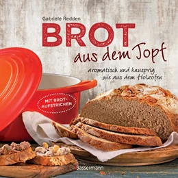 Abbildung von Redden Rosenbaum | Brot aus dem gusseisernen Topf - Die besten Rezepte für Sauerteig, Hefeteig, süße Brote, glutenfreie Brote und Brotaufstriche | 1. Auflage | 2019 | beck-shop.de
