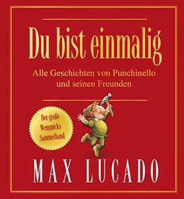 Abbildung von Lucado | Du bist einmalig - Alle Geschichten von Punchinello und seinen Freunden | 1. Auflage | 2024 | beck-shop.de