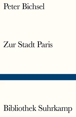 Abbildung von Bichsel | Zur Stadt Paris | 1. Auflage | 2019 | beck-shop.de