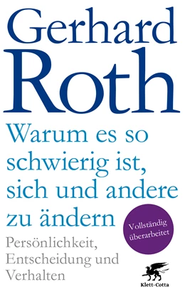 Abbildung von Roth | Warum es so schwierig ist, sich und andere zu ändern | 1. Auflage | 2019 | beck-shop.de